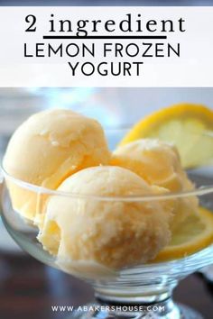 lemon frozen yogurt in a glass bowl with text overlay reading 2 ingredient lemon frozen yogurt