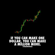 an image of a dollar sign with the words if you can make one dollar you can make a million more