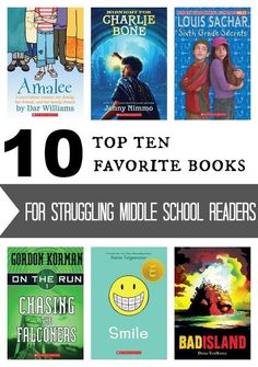 the top ten favorite books for struggling middle school readers, including children's novels