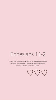 a pink background with hearts and the words ephesans 4 1 - 2