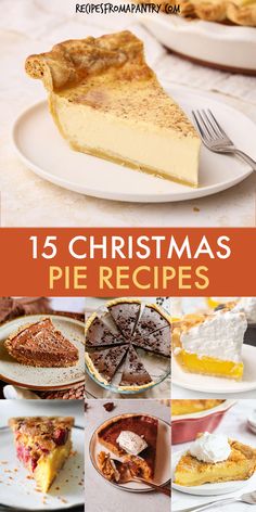 christmas pies with the title overlay that reads,'15 christmas pie recipes '