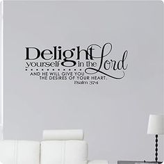 Buy 28 Delight Yourself in The Lord and He Will Give You The Desires of Your Heart Psalm 37 4 Bible Verse Scripture Christian Wall Decal Sticker Art Home Décor 187 Christian Wall Decals, Mural Home, Washing Walls, Psalm 37, Oracal Vinyl, Wall Decor Decals, Home Decor Quotes, Christian Decor, Creative Wall