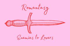 pink background with a drawing of a dagger which reads 'romantasy' and underneath 'enemies to lovers' Enemies To Lovers Stickers, Fantasy Bookmarks, Fantasy Reads, Bookmark Ideas, Lovers Romance, Enemies To Lovers, Romantic Books, Design Sticker, Pride And Prejudice