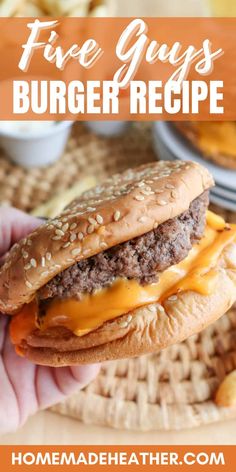 a hamburger with cheese on it and the words five guys burger recipe written in white