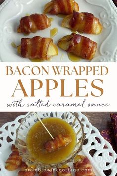 bacon wrapped apples with salted caramel sauce are the perfect appetizer for any occasion