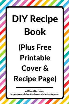 the diy recipe book plus free printable cover and recipe page