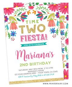 a colorful birthday party card with flowers and the words, time two fiesta join us to celebrate