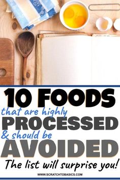 an open notebook with the words 10 foods that are highly processed and should be avoid