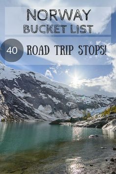 the road trip stops in norway with text overlay that reads norway bucket list 40 road trip stops