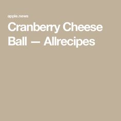 an apple is shown with the words cranberry cheese ball allrecipes