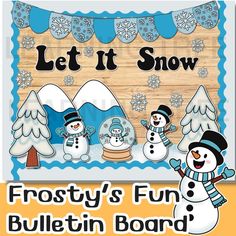 frosty's fun bulletin board with snowmen