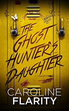 the ghost hunter's daughter by caroline flarity is out now on amazon