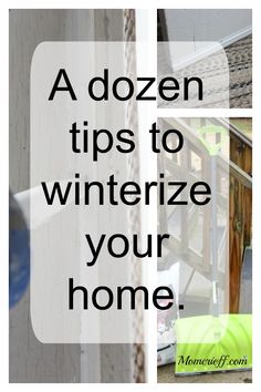 the words adozen tips to winterize your home