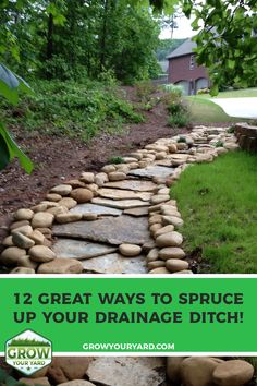 a garden path made out of rocks with the words 12 great ways to spruce up your drainage ditch