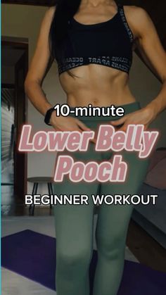 a woman standing in front of a bed with her hands on her hips and the words 10 - minute lower belly pooch beginner workout