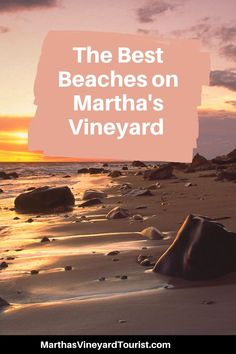 the best beaches on martha's vineyard with text overlay that reads, the best beaches on martha's vineyard