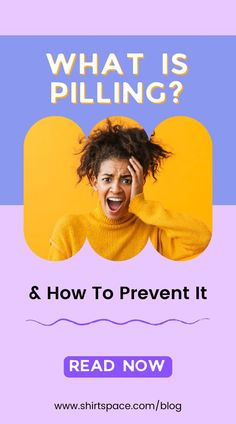 What is pilling and how to prevent it. Screen Printing, Clothes