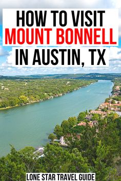 how to visit mount bonniell in austin, tx with text overlaying it