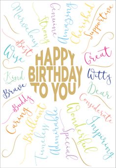 the words happy birthday to you written in different colors on a white background with gold lettering