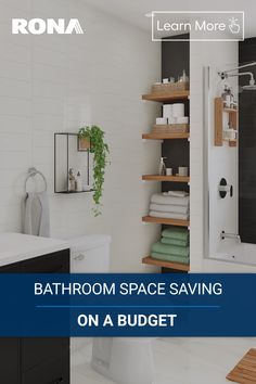 the bathroom space saving on a budget is shown in this advert for rona