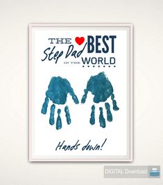 two hand prints with the words, the best step in the world is hands down