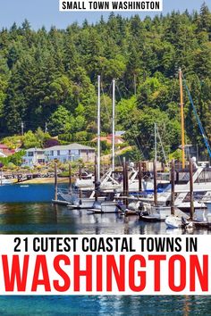 photo of the marina in gig harbor washington a cute coastal town in washington state. text reads '21 cutest coastal towns in washington' Coastal Washington State, Small Towns In Washington State, Washington Towns, Small Town Washington, La Conner Washington, Mukilteo Washington, Adventure List