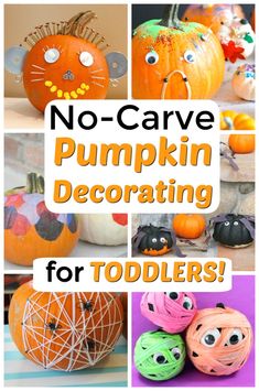 no - carve pumpkin decorating for toddlers is an easy and fun way to decorate their own pumpkins