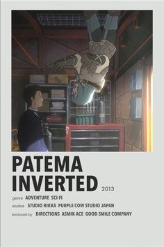 the poster for patema inverted shows a man flying through an industrial area