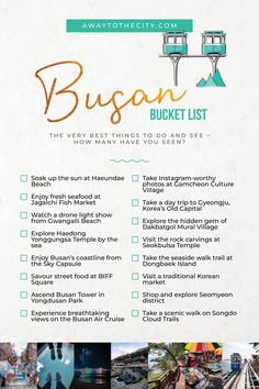 A bucket list with the very best things to do in and around Busan with pictures at the bottom. Busan Bucket List, South Korea Travel Guide, Korea Places To Visit, Korea Moodboard, Busan Itinerary, Bucket List Places To Travel, South Korea Destinations