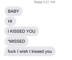 two texts that say baby, i kissed you missed