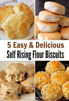 four different pictures with the words 5 easy and delicious self rising flour biscuits