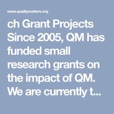 the text reads ch grant projects since 2006, qm has funded small research giants on the impact of qm we are currently