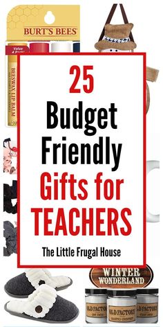 the cover of 25 budget friendly gifts for teachers