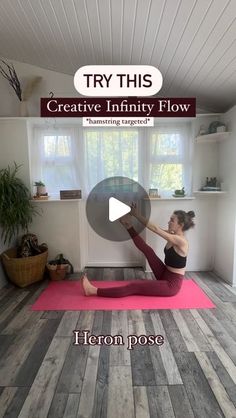 a woman is doing yoga on a mat with the words try this creative infiniti flow