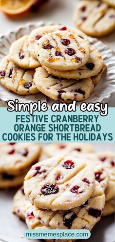 orange cranberry shortbread cookies are stacked on a plate with the text, simple and easy festive shortbread cookies for the holidays