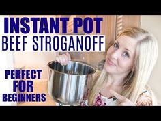 a woman holding a pot with the words instant pot beef stroganooffe perfect for beginners