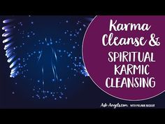 Karma Cleanse and Spiritual Karmic Clearing Angel Message Karmic Cleansing, Karma Cleansing, Angel Affirmations, Karma Cleanse, Karma Is Real, Automatic Writing, Clearing Energy, Belly Dance Lessons, Bad Karma