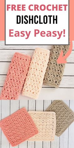 three crochet dishcloths with text overlay that says free crochet dishcloth easy peasy