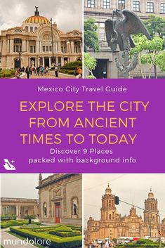 mexico city travel guide explore the city from ancient times to today