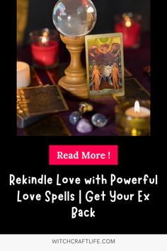 a candle with the words read more re kindle love with powerful love spells get your ex back