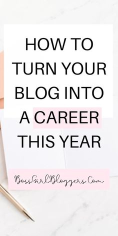 a note with the words how to turn your blog into a career this year