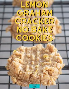 lemon graham cracker no bake cookies on a cooling rack with the words, lemon graham cracker no bake cookies