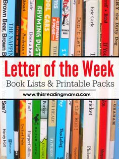 a pile of books with the title letter of the week book lists and printable packs