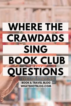 someone holding up a sign that says where the crawdads sing book club questions