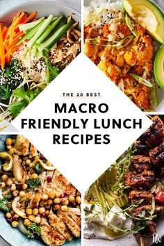 the 20 best macro friendly lunch recipes