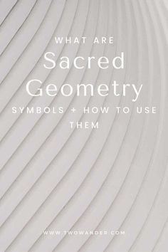 white wavy lines with the words what are sacred geometric symbols and how to use them