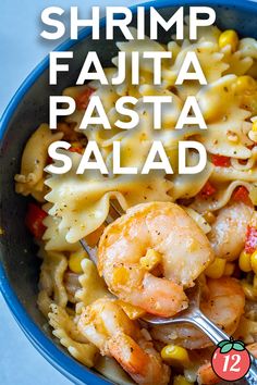 shrimp fajita pasta salad in a blue bowl