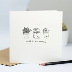 a card with two potted plants on it and the words happy birthday written in black ink