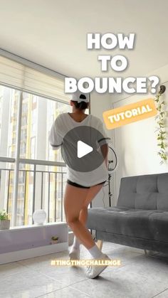 a woman is dancing in her living room with the words, how to bounce?