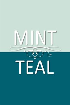 a poster with the words mint teal on it